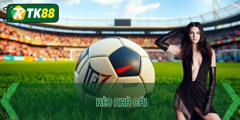 Kèo nhà cái
